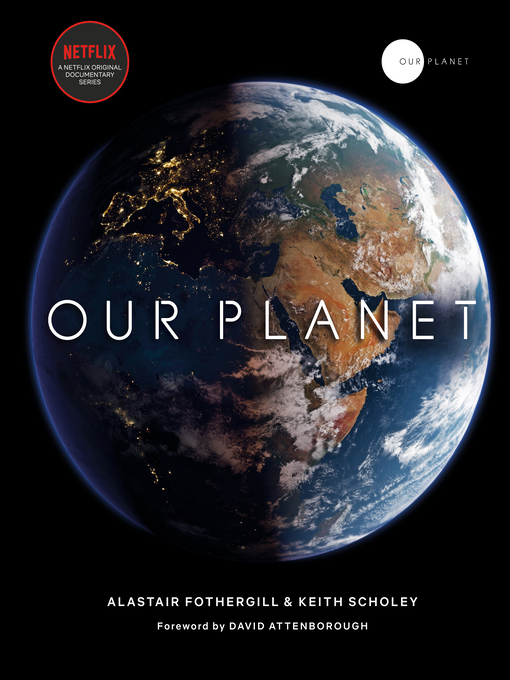 Title details for Our Planet by Alastair Fothergill - Wait list